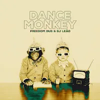 Freedom Dub — Dance Monkey Ft Dj Leao — обложка
